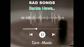 Sad SongsDar dilo ke kam hozate Banke HAWA LiveMusic sadstatus song playlist [upl. by Anavas]