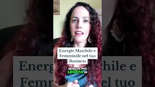 Energie Maschile e Femminile nel tuo Business [upl. by Weiss]