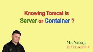 Knowing tomcat is server or container  By Natraj sir [upl. by Pitt792]