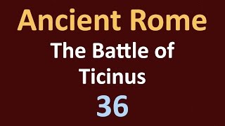 Second Punic War  The Battle of Ticinus  36 [upl. by Elrahc]