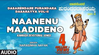 Naanenu Maadideno Full Song  Dasarendare Purandara Dasarayya Vol  II  Dasara Padagalu [upl. by Allwein851]