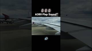 A380 Flaps Sound 🗿 aviation a380 samchui a380flapssound shorts planespotting a380takeoff [upl. by Htaeh751]