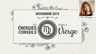 Tarot horoscope  Vierge  Novembre 2015 Tarot Horoscope Energies et conseils [upl. by Enaud]