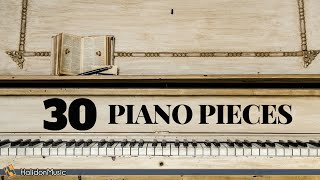 30 Most Famous Classical Piano Pieces [upl. by Anirda]