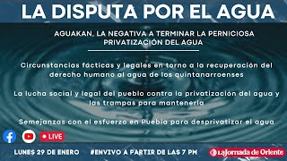 Programa 140  Aguakan la negativa a terminar la perniciosa privatización del agua [upl. by Hephzibah378]