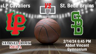 LP Cavaliers vs St Bede Bruins Boys Varsity Basketball [upl. by Monsour]