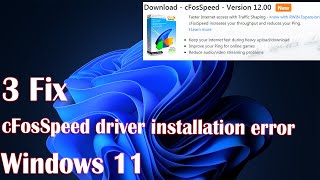 How to fix cFosSpeed driver installation error in Windows 11 [upl. by Martynne953]