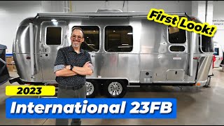 The AllNew 2023 Airstream International 23FB  FIRST LOOK [upl. by Frerichs]