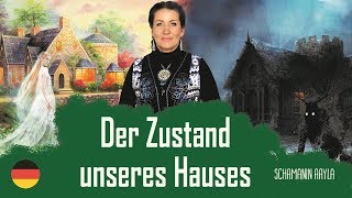 Der Zustand unseres Hauses  Schamanin Aayla [upl. by Ryhpez]