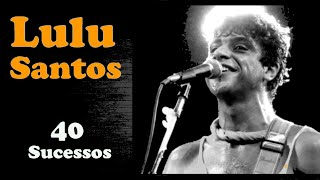 LuluSantos  40 Sucessos [upl. by Adel363]