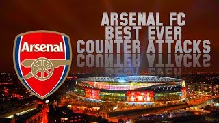 Arsenal FC  Best Ever Counter Attacks [upl. by Raybourne703]