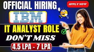 IBM Hiring Freshers for IT Analyst role official job update  salary upto 7 LPA  Freshers jobs 🎯 [upl. by Nuhsyar]