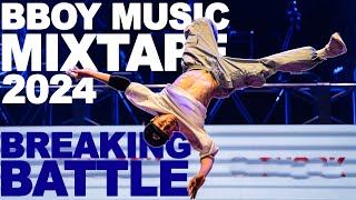 BBOY MUSIC 2024 🎧 GROOVE amp MOVE BREAKING BATTLE MIXTAPE 🔥 [upl. by Arreyt]