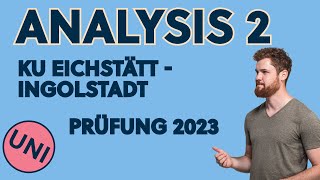 Analysis 2 Klausur KU EichstättIngolstadt SoSe2023 [upl. by Imtiaz]