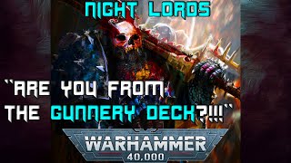 Night Lords quotAre you from the gunnery deckquot  40K Narration [upl. by Ellenwahs]