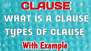 Clause and types of clause  Types of clause  Dependent clause  Independent clause  clause [upl. by Mirabella509]