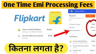 🥵 Flipkart Pay Later New Interest And Charges🔥  One Time Emi Processing Fees Kya hai 🙄 [upl. by Agna168]