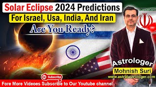 Solar Eclipse 2024 Predictions For Israel Usa India And Iran  Are You Ready [upl. by Grath]