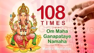 OM MAHA GANAPATAYE NAMAHA  108 Times  Chanting Mantra Blessing for Wealth amp Prosperity [upl. by Adriell]