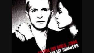 Jay Jay Johanson  so tell the girls 2004 remix [upl. by Yldarb]