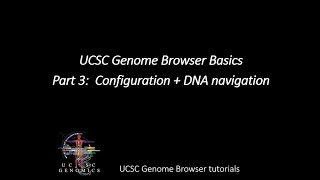 UCSC Genome Browser Basics Part 3 Configuration  DNA navigation [upl. by Corney595]