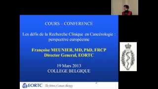 Françoise Meunier EORTC Les défis de la recherche clinique en cancérologie [upl. by Assiren]