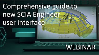 EN Comprehensive guide to the new SCIA Engineer user interface [upl. by Kata]