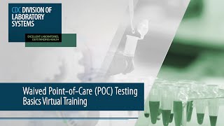 Waived PointofCare POC Testing Basics Virtual Training [upl. by Vogeley208]