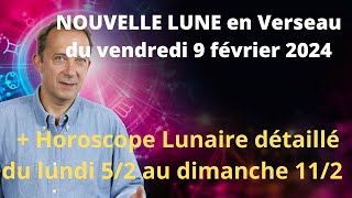 Astrologie nouvelle lune du vendredi 9 février 2024 [upl. by Donall]