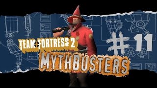 TF2 Mythbusters Episode 11 [upl. by Perkins70]