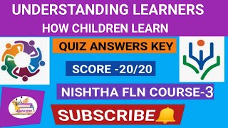 Understanding Learners How children Learn Quiz AnswersNishtha FLN Course3 understandinglearners [upl. by Ximenes]