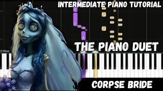 Corpse Bride  The Piano Duet Intermediate Piano Tutorial [upl. by Ahsek860]