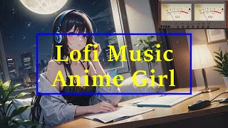 【Lofi Anime Girl】Anime Girl 022 [upl. by Balac]