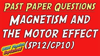 Magnetism and the motor effect HIGHER exam question ANSWERS SP12 CP10 [upl. by Kreda]