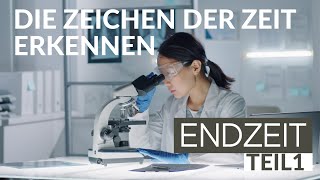 DIE ZEICHEN DER ZEIT ERKENNEN Endzeit Teil 1 [upl. by Adriana]