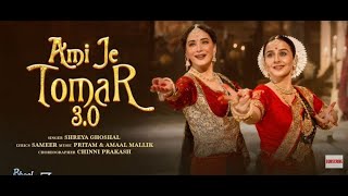 BB3 Ami Je Tomar 30 Video  Vidya Balan Madhuri Dixit  Shreya G Pritam Amaal M Sameer [upl. by Eibo]