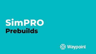 simPRO Service  Prebuilds  Waypoint [upl. by Audris]