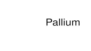 How to pronounce Pallium [upl. by Sedda247]