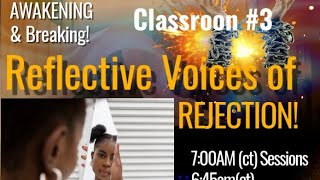 Family Healing School CLASSROOM3 Reflective VOICES of Rejection [upl. by Pelage748]