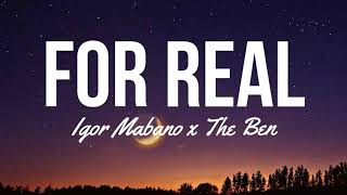 Igor Mabano ft The Ben  For Real  Lyric Video [upl. by Halla341]