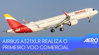 A321XRL entra em serviço e promete mudar as viagens internacionais [upl. by Heintz]