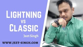 Lightning vs Classic  P1  Considerations while Developing with CLassic Visualforce [upl. by Bala708]