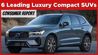 Best Compact Luxury SUVs Recommended by Consumer Reports  2024 [upl. by Ruelle]