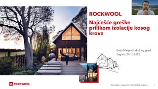 ROCKWOOL WEBINAR Najčešće greške prilikom projektiranja izolacije kosog krova [upl. by Enyallij]