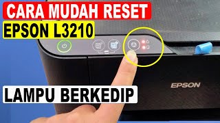 Cara RESET EPSON L3210 SERVICE REQUIRED lampu berkedip bersamaan  Download Resetter Epson L3210 [upl. by Elsa]