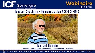 quotMaster Coaching  Démonstration ACCPCCMCCquot avec Marcel Gemme  Coach MCC ICF [upl. by Gelman]