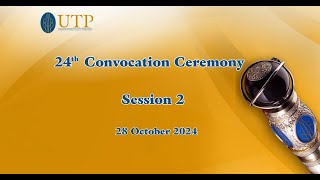 UTP 24th Convocation Ceremony Session 2 [upl. by Mulvihill687]