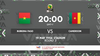 Burkina Faso VS Cameroon  TotalEnergies AFCONU17 2023  MD3 [upl. by Beryle]