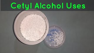 Cetyl Alcohol [upl. by Myra]