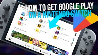 How to get the Google Play Store on Nintendo Switch  Nintendo Switch Google Play Store [upl. by Lose927]